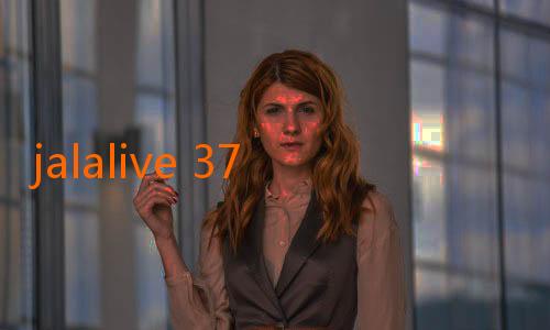 jalalive 37-Mengungkap Keasyikan APK Jalalive Terbaru: Dunia Streaming yang Membuat Hidup Lebih Warna
